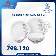 BỘ BÀN ĂN 09 SẢN PHẨM DAISY CỎ TÍM MINH LONG