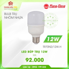 ĐÈN LED BULB TRỤ NHÔM NHỰA RẠNG ĐÔNG 12W TR70N2/12W.H