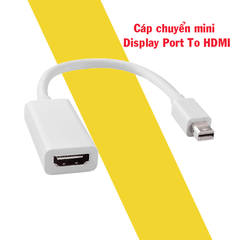 Cáp chuyển đổi Mini DisplayPort sang HDMI độ nét cao