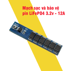 Mạch sạc bảo vệ pin 1s 12A 3.2v 3.7v sạc pin LifePO4 lion lithium