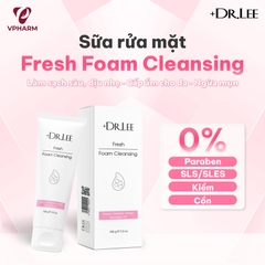 Sữa rửa mặt Fresh Foam Cleansing +Dr.lee làm sạch sâu & dưỡng ẩm da 100g