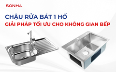 Chậu rửa bát 1 hố - Giải pháp tối ưu cho không gian bếp hiện đại