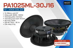 Củ Loa Bass MAXO PA1025ML-30J16 10 Inch Coil 2.5″ – 300W-1200W, 16Ω