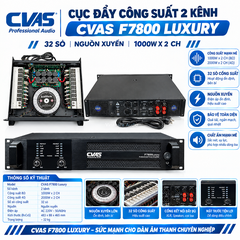 Cục đẩy công suất 2 kênh CVAS F7800 Luxury, 32 sò nguồn xuyến 1000w x 2 CH, Class H