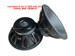 Loa bass 5 tấc từ 250 coil 127, 1000w, BDF 185W127