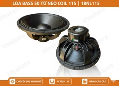 Loa Bass Rời 50, 5 Tấc Từ Neo Coil 115, 18NL115