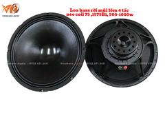 Loa bass rời mũi lõm 4 tấc neo coil 75 ,1575B1, 500-1000w