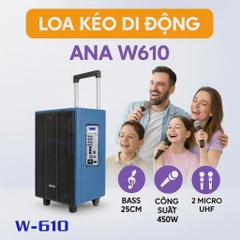 Loa kéo di động ANA W610 (Bass 25cm), 350w, 2 Micro UHF