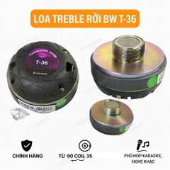 Loa Treble Rời 350 - BW 350 từ 90 coil 35, T-36