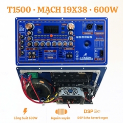 Mạch loa kéo 19x38 ,T1500 ,Công suất 600w mẫu mới