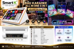 Đầu Karaoke SmartK Plus LED RGB All in One 3-in-1 – Màn Hình Cảm Ứng 18.5 Inch, Hỗ Trợ 4K