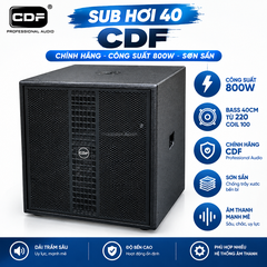 LOA SUB HƠI 40 CDF CHÍNH HÃNG – 800W, SƠN SẦN
