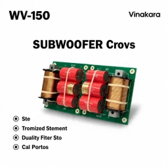 Mạch phân tần sub WV-150 (4T 4 tấc-5T 5 tấc)
