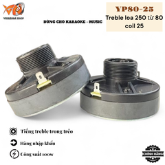 Loa treble rời 250 từ 80 coil 25 YP80-25, hàng chính hãng chất âm hay