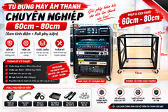 Tủ đựng máy âm thanh chuyên nghiệp 60cm - 80cm  (sơn tĩnh điện + full phụ kiện)