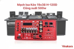 Mạch loa kéo 19x38 H-1200D ,Công Suất 500W
