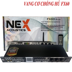 Vang cơ NEX FX60 Plus – echo, delay hay, tiếng ca nhẹ nhàng bay bổng