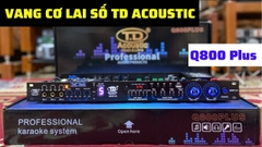 Vang cơ TD Acoustic Q800 Plus