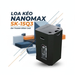 Loa Kéo Nanomax SK-15Q3 Bass 40cm, Công suất 570w
