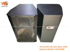 Vỏ loa full 30 3 tấc, bass 30cm, MDF, họng loa 19x19cm VLF12MDF