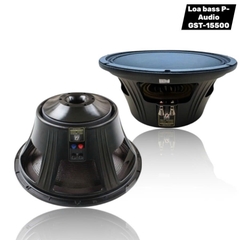 Loa Bass 40 4 Tấc P Audio GST-15500, Thái Lan