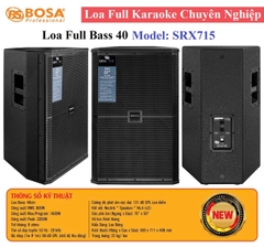 LOA FULL BASS 40 BOSA SRX715