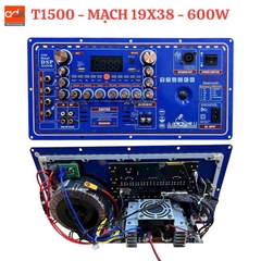Mạch loa kéo 19x38 ,T1500 ,Công suất 600w mẫu mới
