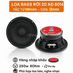 LOA BASS RỜI 20 AD 8014 TẤC TỪ 140MM – COIL 51MM (T&O 8MM CAO CẤP)