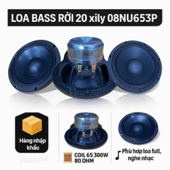 Loa Bass Rời 20 xily , 2 tấc từ neo khối coil 65 (08NU653P), 300w