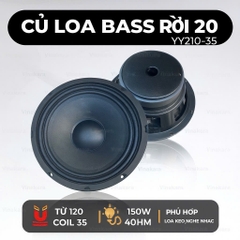 Củ loa bass rời 20 2 tấc YY210-35 ( TỪ 120 COIL 35), 4ohm, 100w