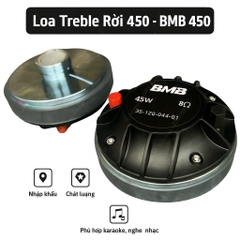 Loa treble rời 450 - BMB 450, tiếng sáng
