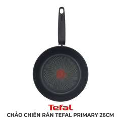 Chảo chiên rán Tefal Primary 26cm chính hãng