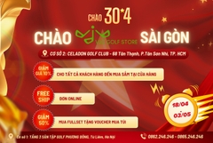 CHÀO 30/4 – CHÀO VJG GOLF STORE SÀI GÒN: ƯU ĐÃI BÙNG NỔ TRÊN TOÀN HỆ THỐNG