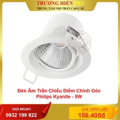 Đèn Âm Trần Chiếu Điểm Chỉnh Góc 5W / Philips Kyanite