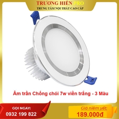 Âm trần Chống chói 7w viền trắng