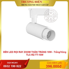 ĐÈN LED RỌI RAY ZOOM THÂN TRẮNG 10W