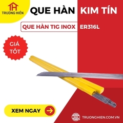 Que hàn TIG Inox Kim Tín ER316L