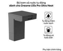 Bộ bơm xả nước tự động cho Dreame L10s Pro Ultra Heat/X30 Ultra