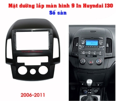 Mặt dưỡng mặt nạ lắp, khung lắp màn hình Huyndai i30 9 In kèm rắc nguồn 2006-2011