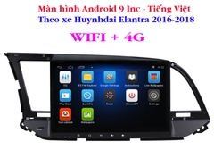 Màn hình Android 9 Inc WIFI + 4G theo xe Huynhdai Elantra 2016-2018