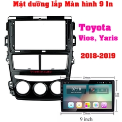 Mặt dưỡng Toyota Vios, Toyota Yaris 2018-2019 Lắp màn hình 9 In Kèm rắc nguồn Zin