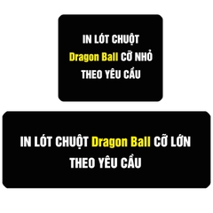 Lót Chuột Dragon Ball In Theo Yêu Cầu