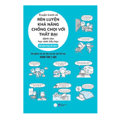 Truyện Tranh Về Rèn Luyện Khả Năng Chống Chọi Với Thất Bại Dành Cho Học Sinh Tiểu Học - Khả Năng Phục Hồi Tâm Lí
