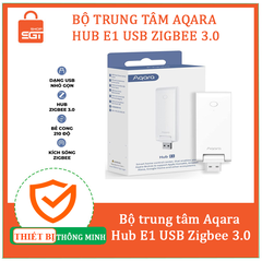 Bộ trung tâm Aqara Hub E1 USB Zigbee 3.0 - SGTShop