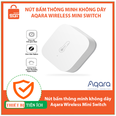 Nút bấm thông minh không dây Aqara Wireless Mini Switch - SGTShop