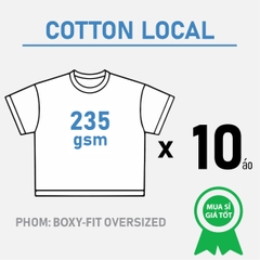 SỈ PHÔI ÁO THUN [COTTON LOCAL] PHOM BOXY - FIT OVERSIZED TEE_MỊN MÁT
