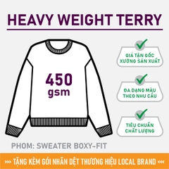 GIA CÔNG PHÔI ÁO SWEATER TRƠN [HEAVY WEIGHT TERRY] PHOM OVERSIZED BOXY-FIT_MÀU THEO YÊU CẦU