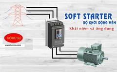 [Kiến thức] Soft Starter – Bộ khởi động mềm là gì?