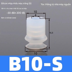 Núm hút chân không B10 hút gắp bao bì, tấm mỏng. Chất liệu Silicone/Cao su Nitrile