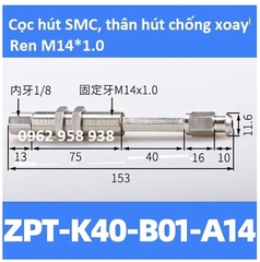 Cọc hút chống xoay SMC, thân hút INox bắt núm hút ZP, cọc hút ZPT chống xoay.